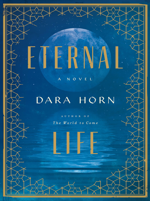 Title details for Eternal Life by Dara Horn - Wait list